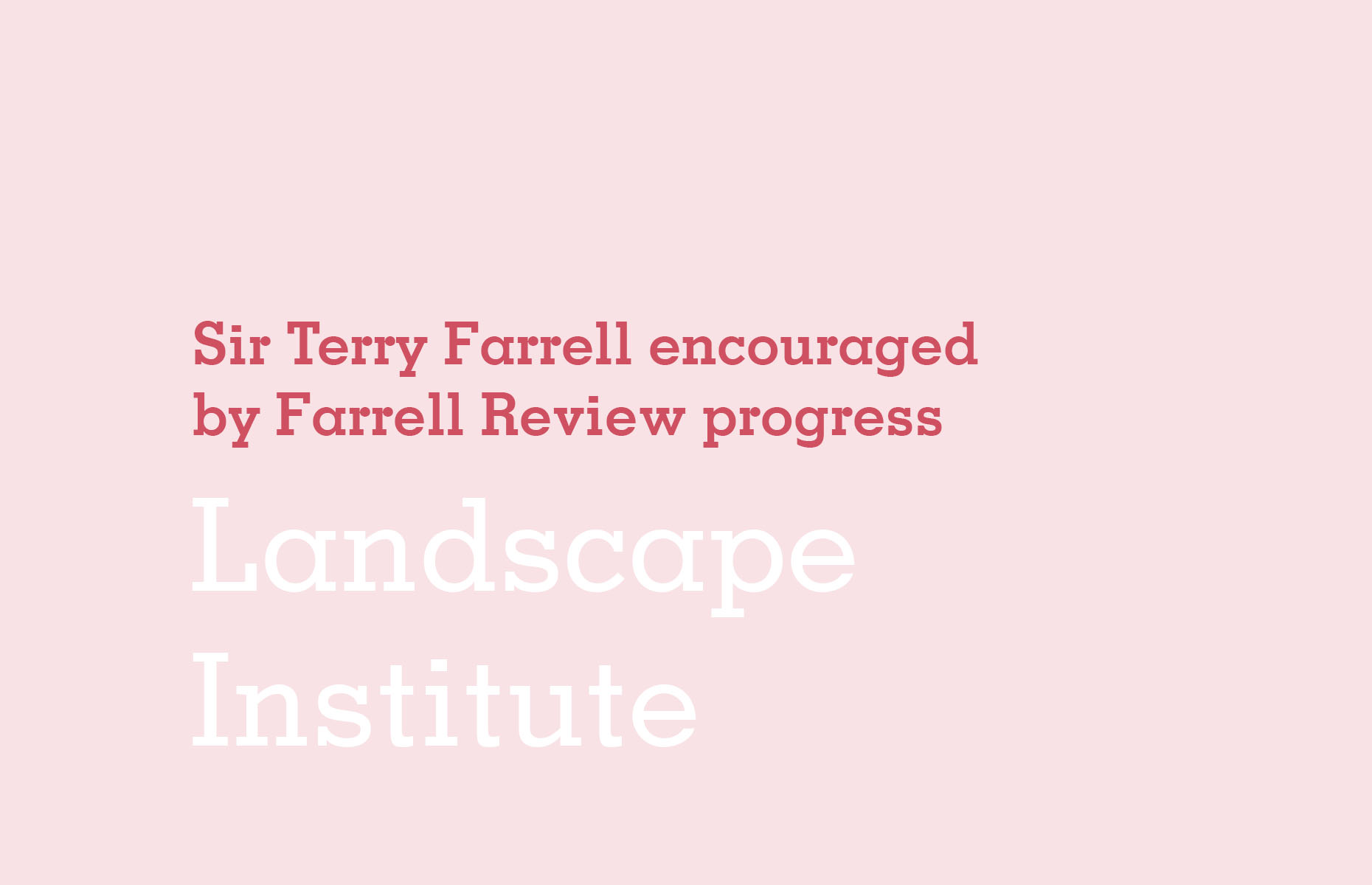 Sir Terry Farrell encouraged by Farrell Review progress